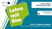 Lehre mit Biss mit Prof. Dr. Eckhard Liebscher