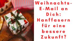 Vorweihnachtliche Wunder-E-Mail 2021 für das Hochschul-Hanf-Team!